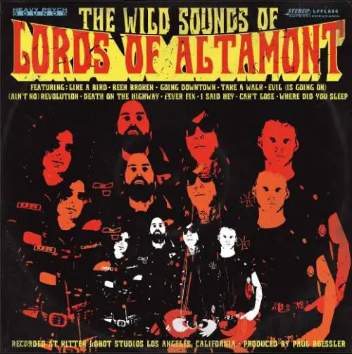 The Lords Of Altamont : The Wild Sounds of Lords of Altamont